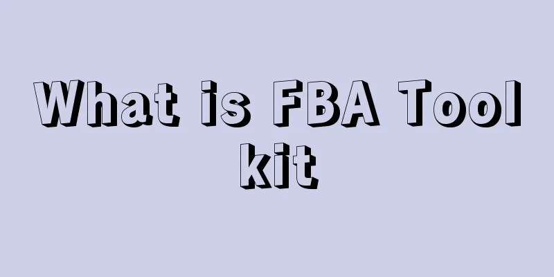 What is FBA Toolkit