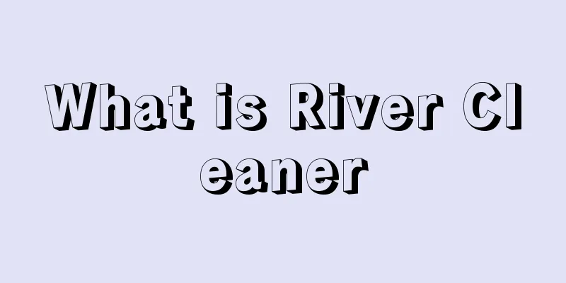 What is River Cleaner