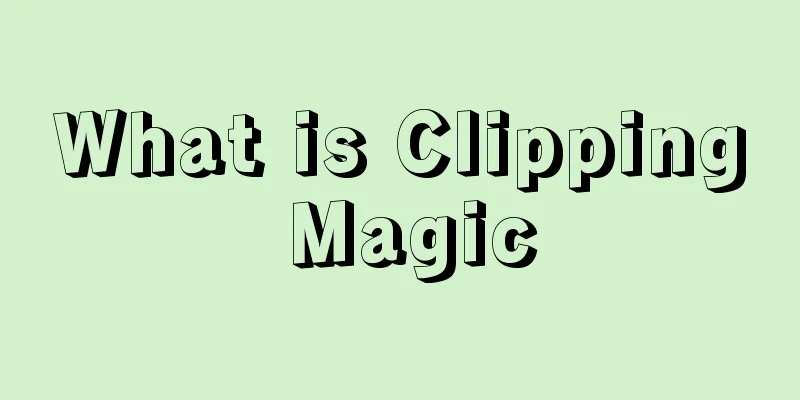 What is Clipping Magic