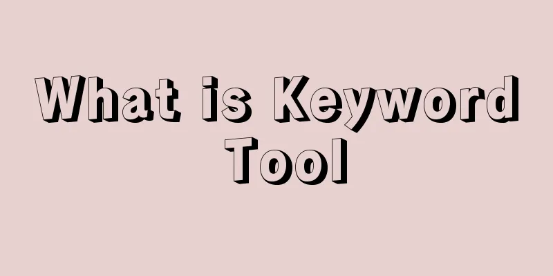 What is Keyword Tool