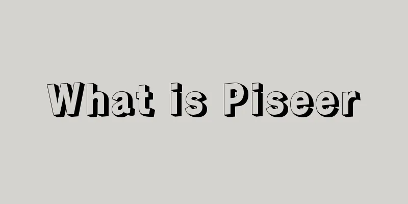 What is Piseer