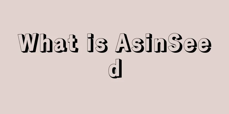 What is AsinSeed