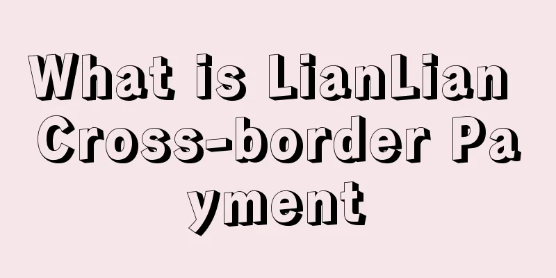What is LianLian Cross-border Payment