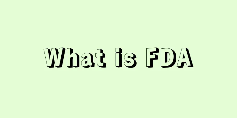 What is FDA
