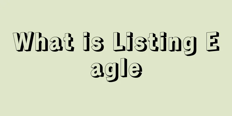 What is Listing Eagle
