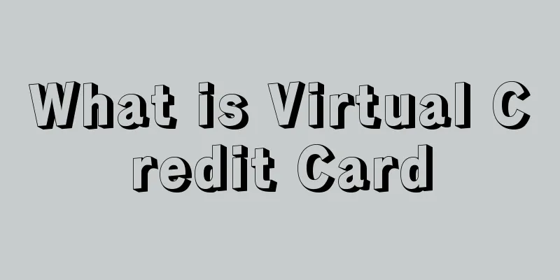 What is Virtual Credit Card