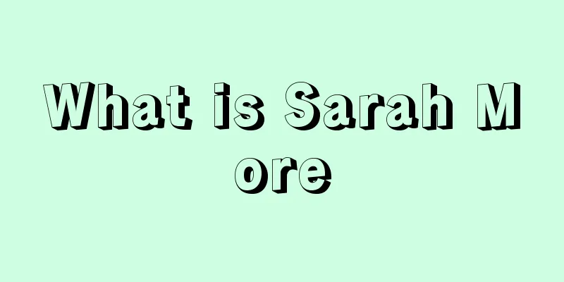 What is Sarah More