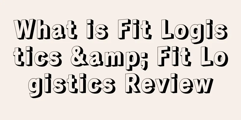 What is Fit Logistics & Fit Logistics Review