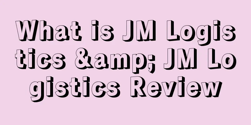 What is JM Logistics & JM Logistics Review