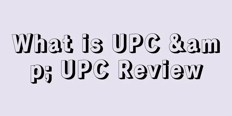 What is UPC & UPC Review