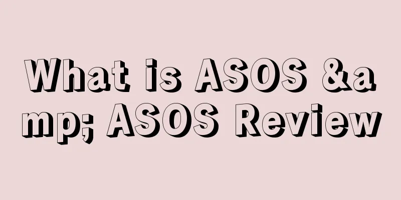 What is ASOS & ASOS Review