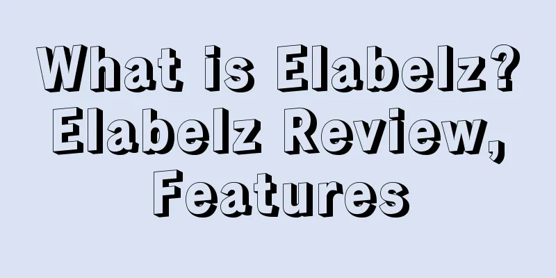 What is Elabelz? Elabelz Review, Features
