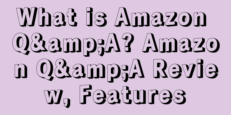 What is Amazon Q&A? Amazon Q&A Review, Features