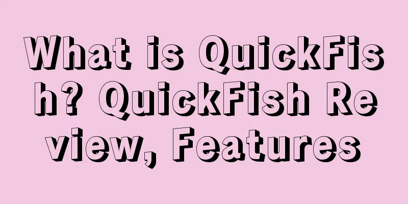 What is QuickFish? QuickFish Review, Features