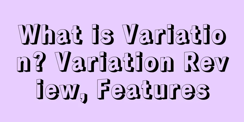 What is Variation? Variation Review, Features