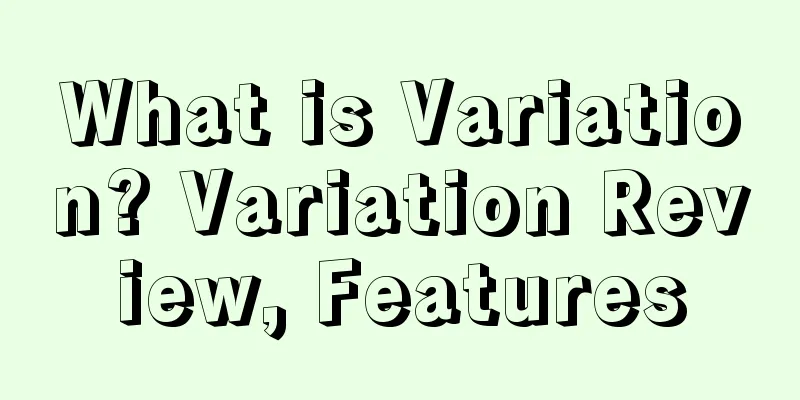 What is Variation? Variation Review, Features