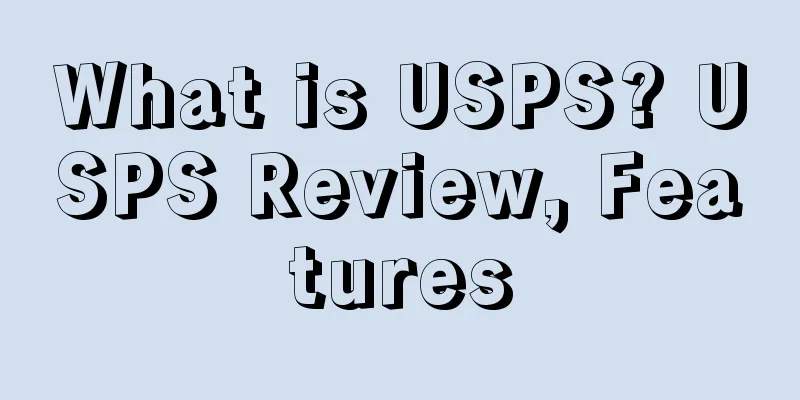 What is USPS? USPS Review, Features