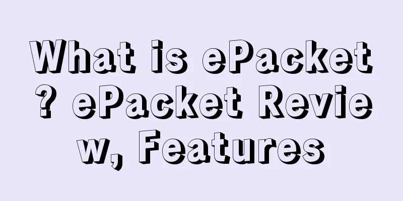 What is ePacket? ePacket Review, Features