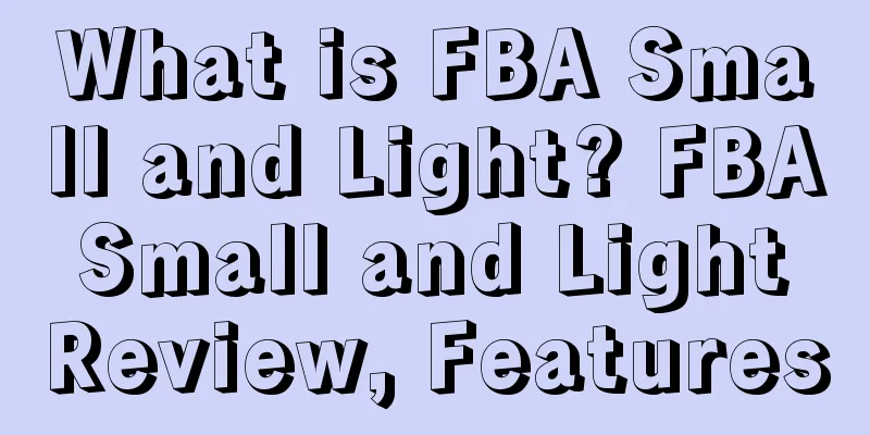 What is FBA Small and Light? FBA Small and Light Review, Features