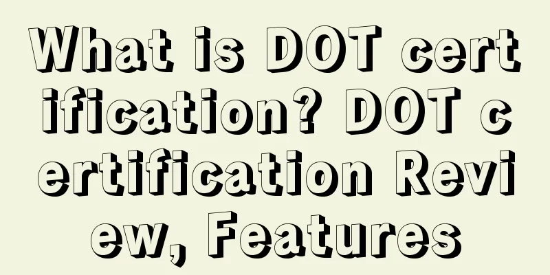 What is DOT certification? DOT certification Review, Features