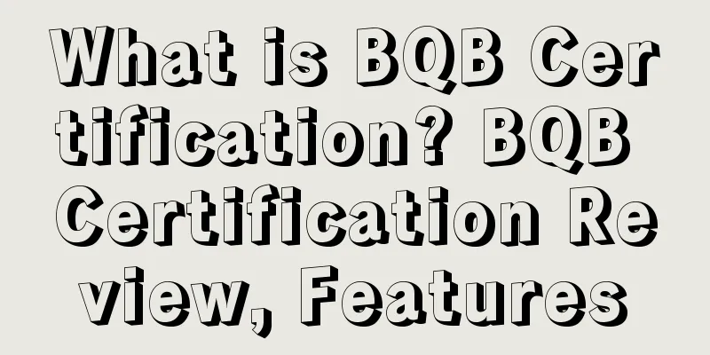 What is BQB Certification? BQB Certification Review, Features