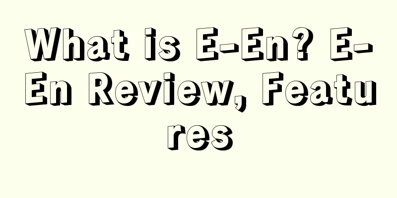 What is E-En? E-En Review, Features
