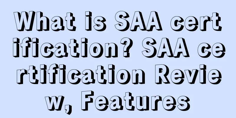 What is SAA certification? SAA certification Review, Features