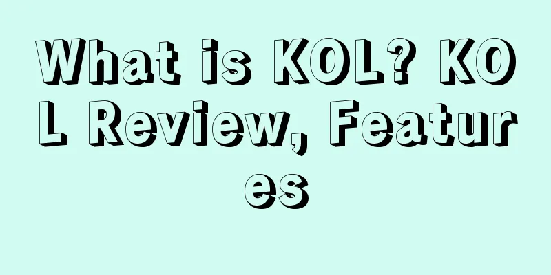 What is KOL? KOL Review, Features