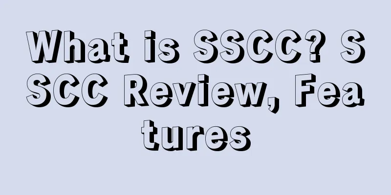 What is SSCC? SSCC Review, Features