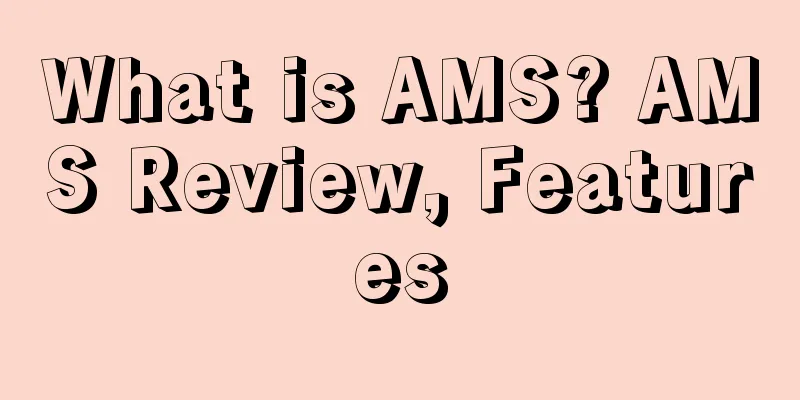 What is AMS? AMS Review, Features
