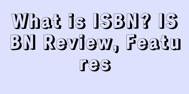 What is ISBN? ISBN Review, Features