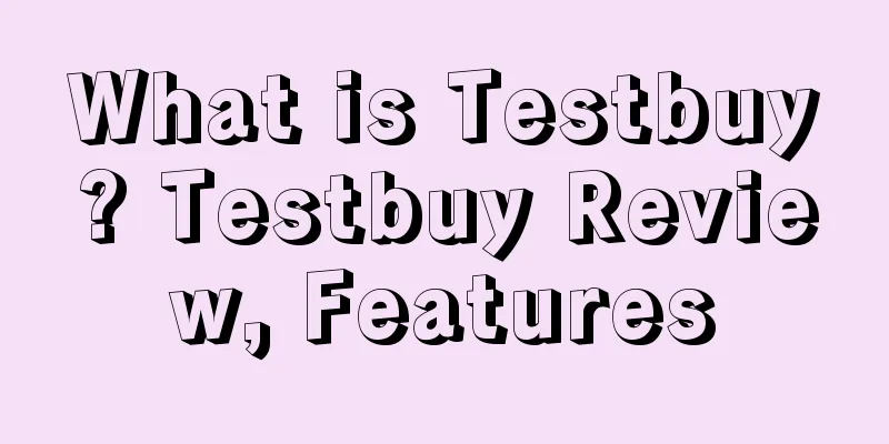 What is Testbuy? Testbuy Review, Features