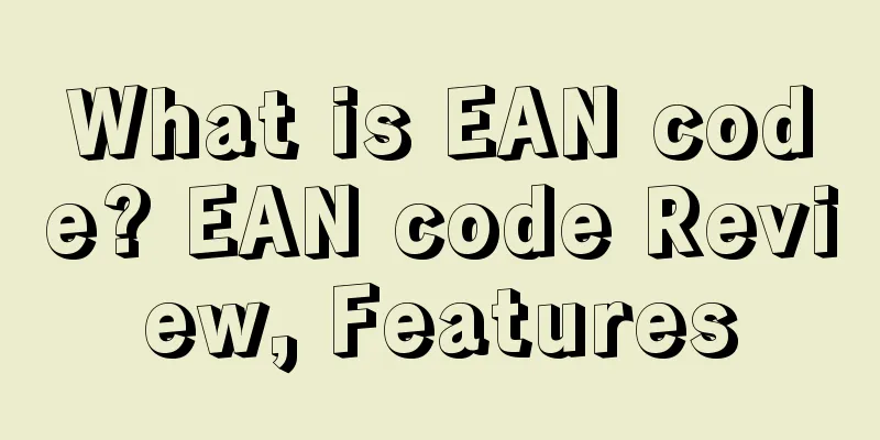 What is EAN code? EAN code Review, Features