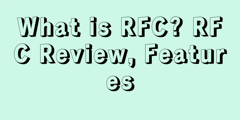 What is RFC? RFC Review, Features