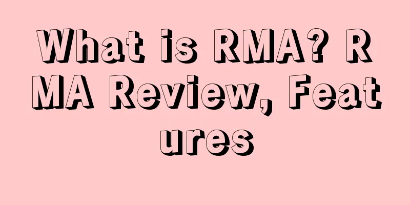 What is RMA? RMA Review, Features
