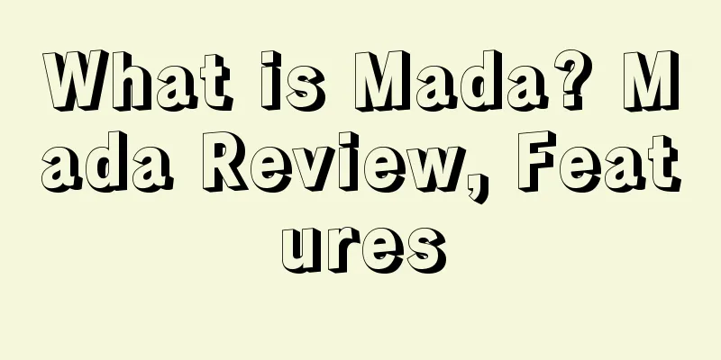 What is Mada? Mada Review, Features