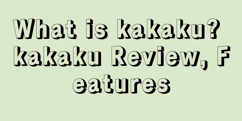 What is kakaku? kakaku Review, Features