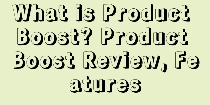 What is Product Boost? Product Boost Review, Features
