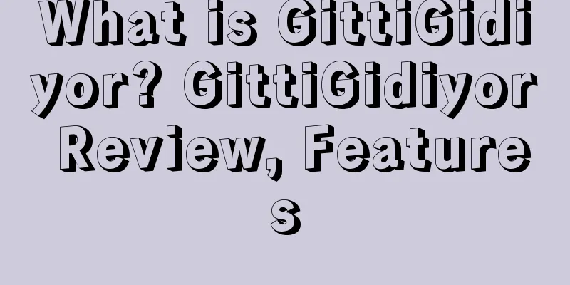 What is GittiGidiyor? GittiGidiyor Review, Features