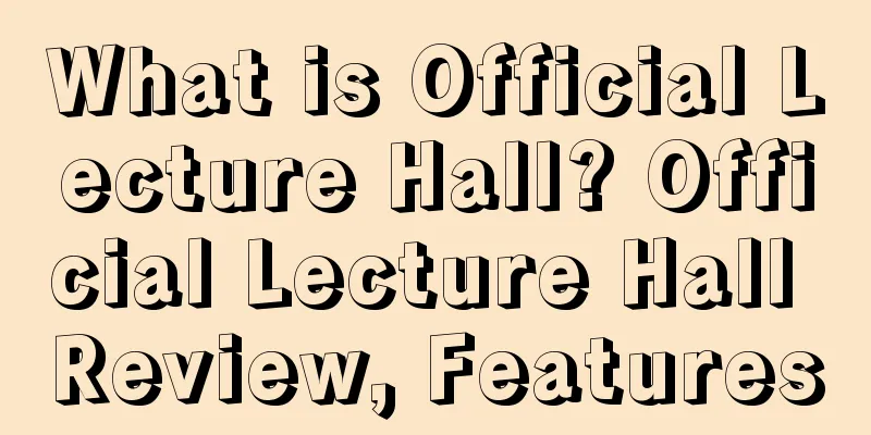 What is Official Lecture Hall? Official Lecture Hall Review, Features