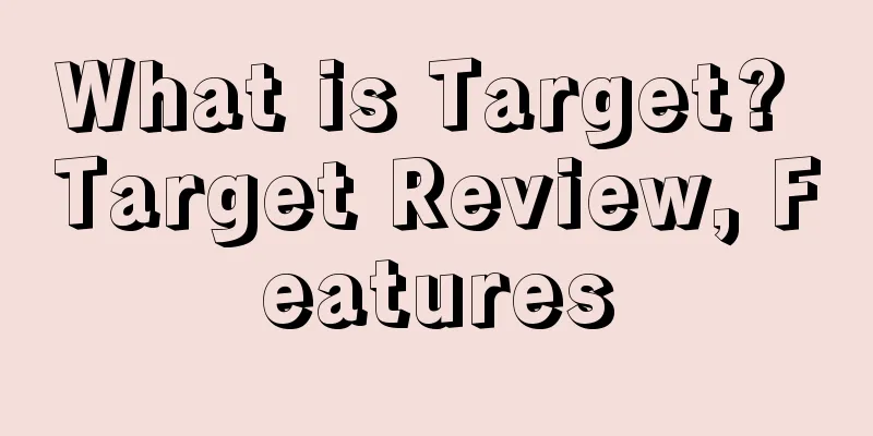 What is Target? Target Review, Features