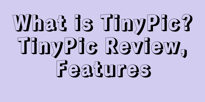 What is TinyPic? TinyPic Review, Features