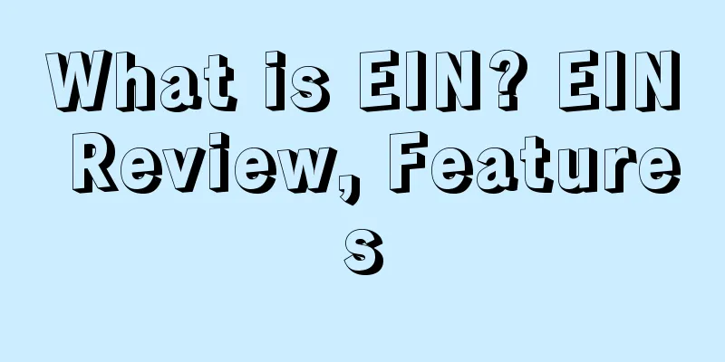 What is EIN? EIN Review, Features