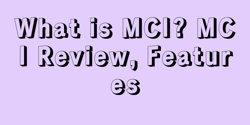 What is MCI? MCI Review, Features