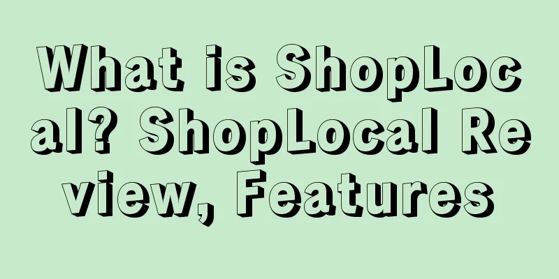 What is ShopLocal? ShopLocal Review, Features