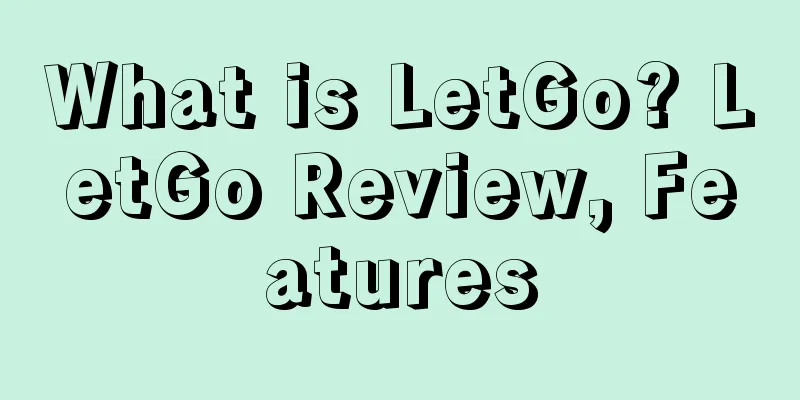 What is LetGo? LetGo Review, Features