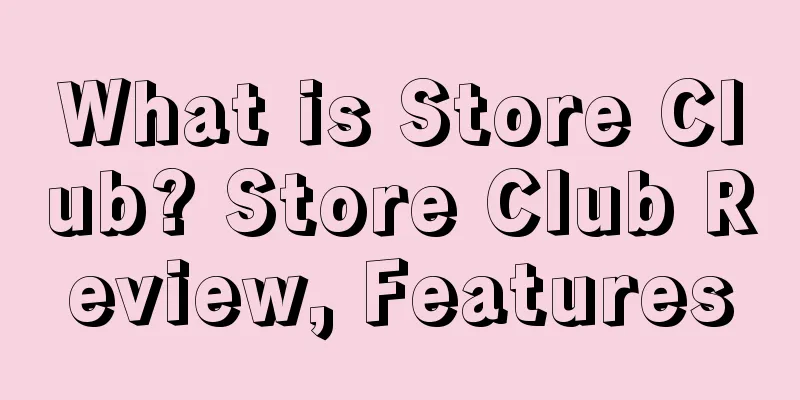 What is Store Club? Store Club Review, Features