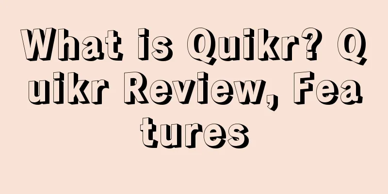What is Quikr? Quikr Review, Features