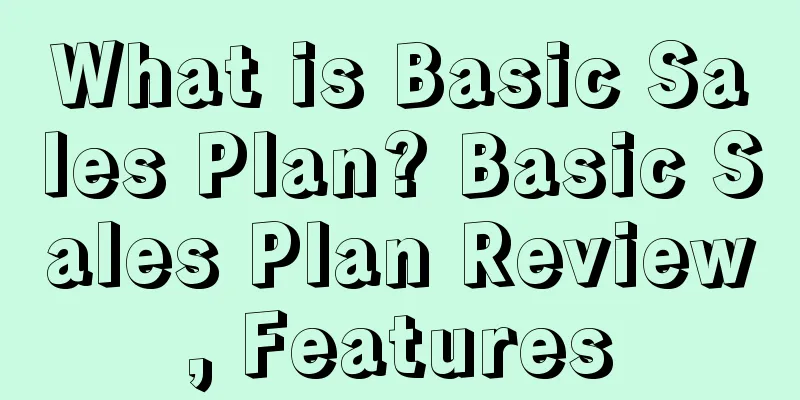 What is Basic Sales Plan? Basic Sales Plan Review, Features