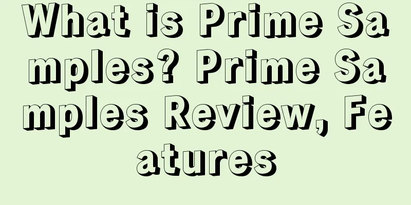 What is Prime Samples? Prime Samples Review, Features
